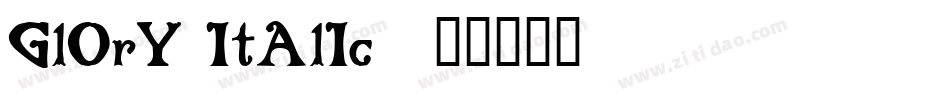 GlOrY ItAlIc字体转换